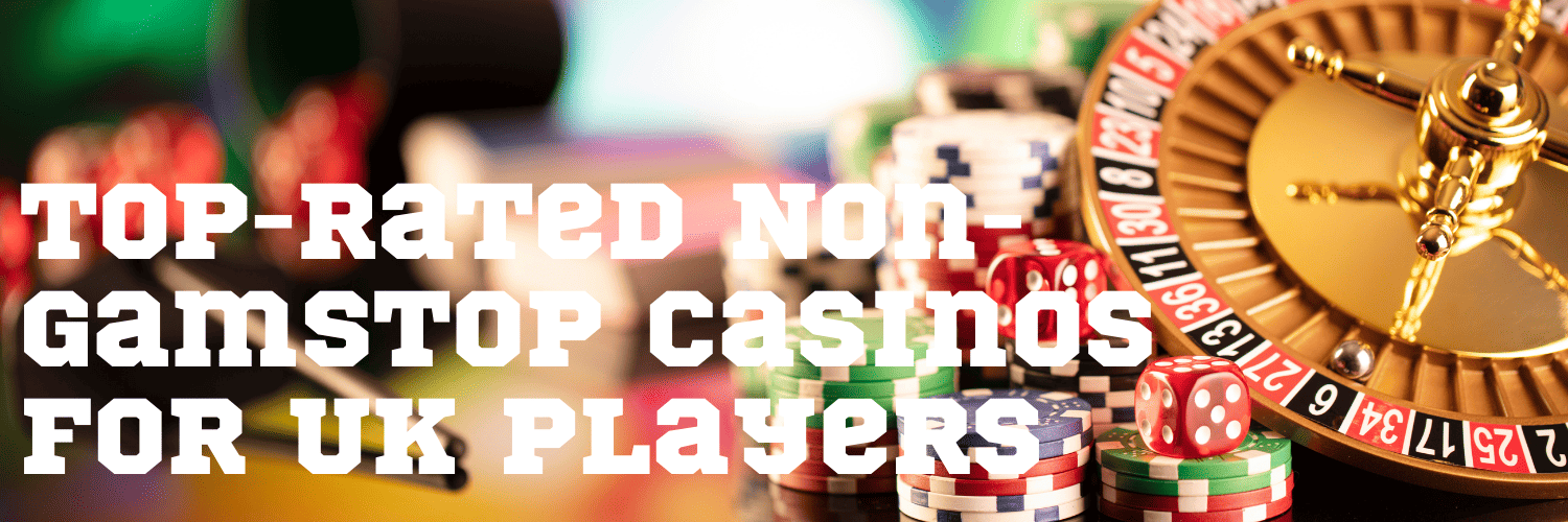 Discover Non-Gamstop Casino Sites for Uninterrupted Gaming